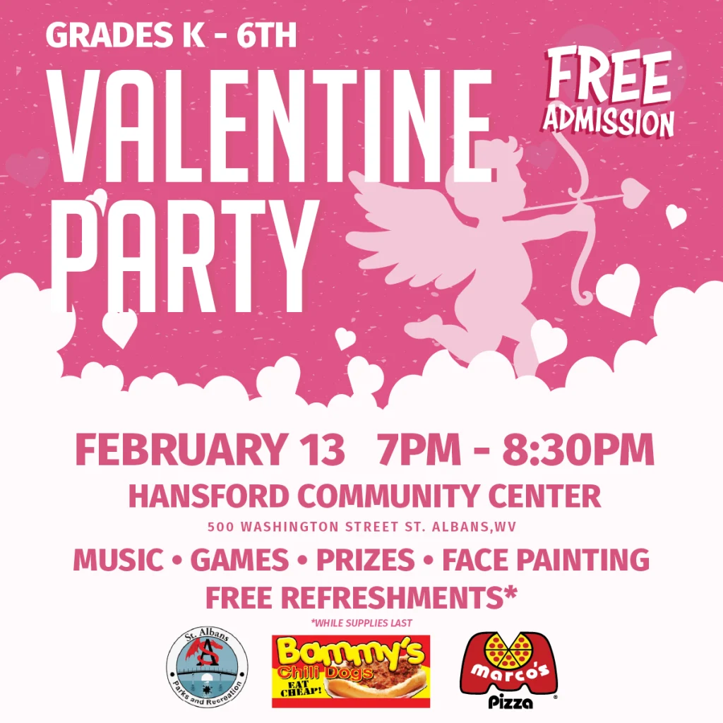 Free Valentine's Party for Kids grades K-6 at the St. Albans Hansford Community Center on Feb. 13, 2026, 7 PM-8:30 PM. Food, music, games & face painting!