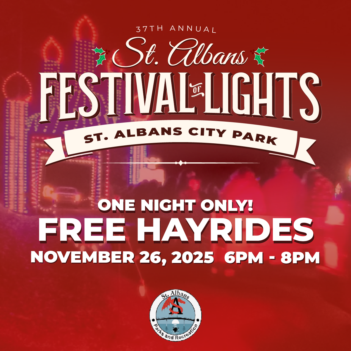 2025-st-albans-festival-of-lights-social-images_social-hayrides Experience free hayrides through the St. Albans Festival of Lights on Nov. 26! Shuttle from St. Albans High School to City Park for a magical holiday evening.