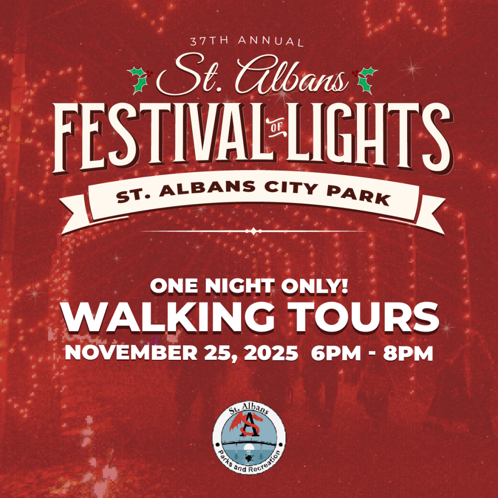 2025 St. Albans Festival of Lights - Free Walking Tours through the St. Albans Festival of Lights - Nov 25 6pm - 8pm