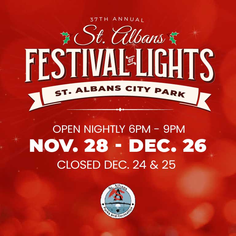 The 2025 St. Albans Festival of Lights runs nightly Nov. 28–Dec. 26, 6–9 p.m. at St. Albans City Park (closed Dec. 24–25). Drive a one-way route of handcrafted displays, then visit the Santa House at Roadside Park on select nights.